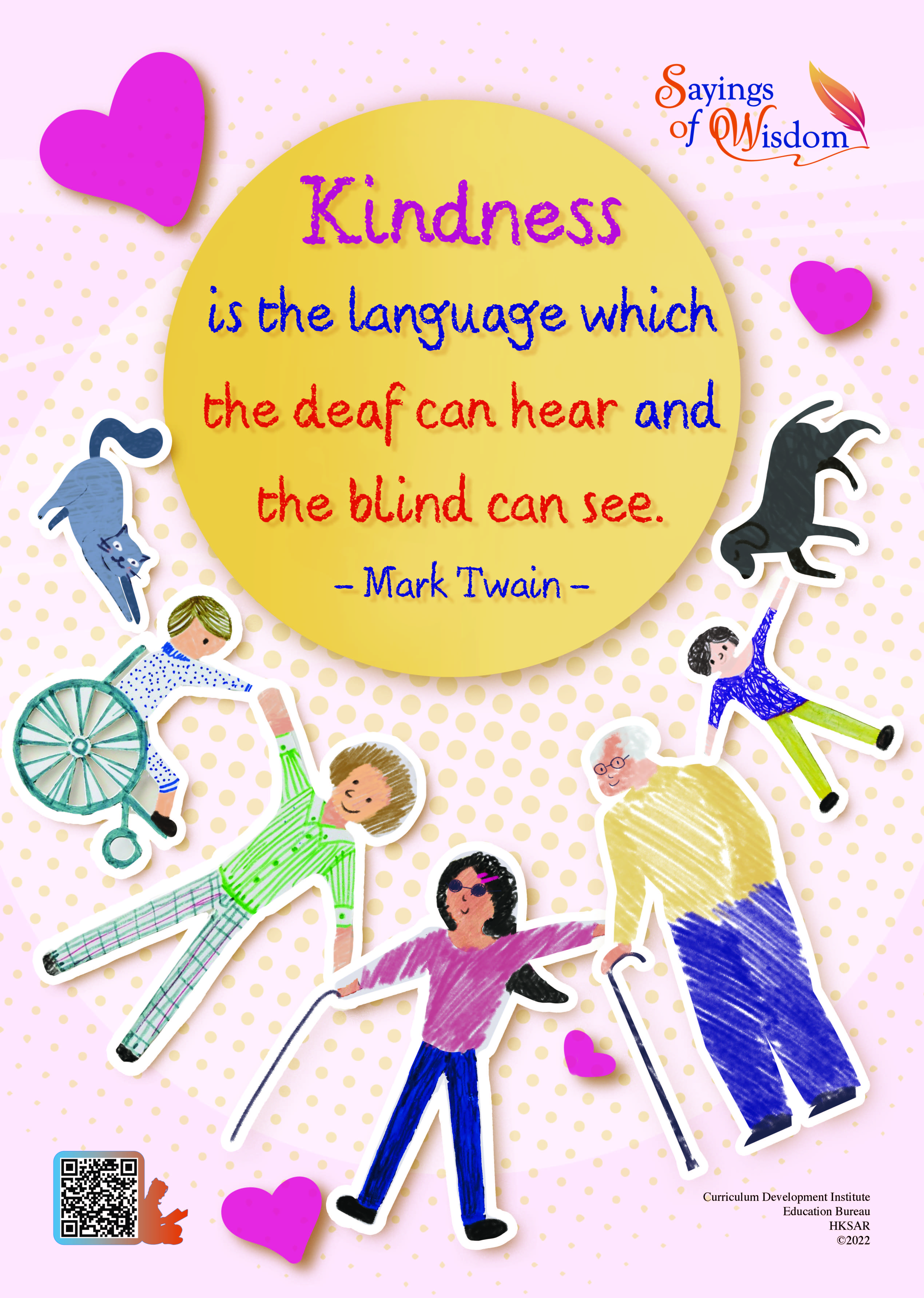Kindness is the language which the deaf can hear and the blind can see.